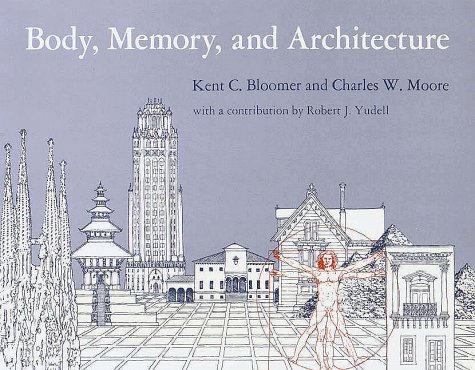Body, Memory, and Architecture   1977 9780300021424 Front Cover