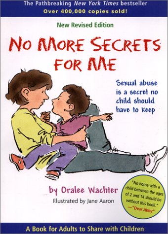 No More Secrets for Me Sexual Abuse Is a Secret No Child Should Have to Keep Revised  9780316990424 Front Cover