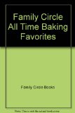 Family Circle All-Time Baking Favorites N/A 9780345259424 Front Cover