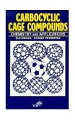 Carbocyclic Cage Compounds Chemistry and Applications  1992 9780471187424 Front Cover