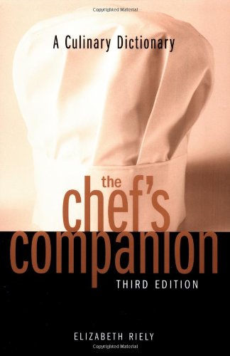 Chef's Companion A Culinary Dictionary 3rd 2003 (Revised) 9780471398424 Front Cover