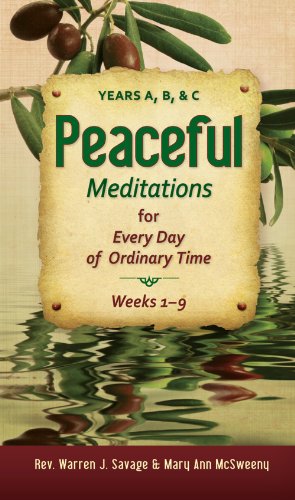 Peaceful Meditations for Every Day of Ordinary Time: Years A, B, & C  2012 9780764821424 Front Cover
