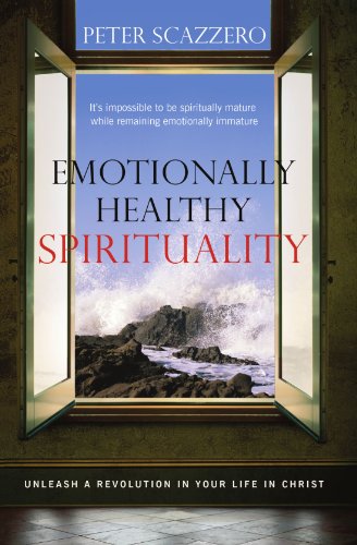 Emotionally Healthy Spirituality Unleash a Revolution in Your Life in Christ  2011 9780849946424 Front Cover