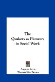 Quakers As Pioneers in Social Work  N/A 9781161399424 Front Cover