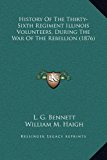 History of the Thirty-Sixth Regiment Illinois Volunteers, During the War of the Rebellion N/A 9781169377424 Front Cover