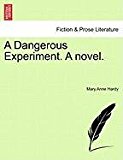 Dangerous Experiment. A Novel N/A 9781240883424 Front Cover