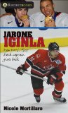 Jarome Iginla How the NHL's First Black Captain Gives Back  2010 9781552775424 Front Cover