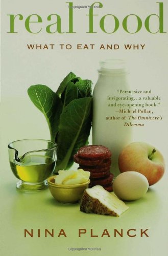 Real Food What to Eat and Why N/A 9781596913424 Front Cover