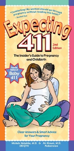 Expecting 411 Clear Answers and Smart Advice for Your Pregnancy 2nd (Revised) 9781889392424 Front Cover