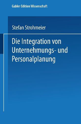Die Integration Von Unternehmungs-Und Personalplanung   1995 9783824461424 Front Cover