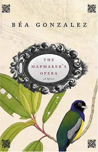Mapmaker's Opera   2005 9780002005425 Front Cover