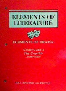 Elements of Literature : The Crucible Student Manual, Study Guide, etc.  9780030316425 Front Cover