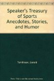 Speaker's Treasury of Sports Anecdotes, Stories and Humor   1990 9780138269425 Front Cover