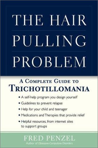 Hair-Pulling Problem A Complete Guide to Trichotillomania  2003 9780195149425 Front Cover