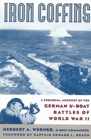 Iron Coffins A Personal Account of the German U-Boat Battles of World War II Reprint  9780306808425 Front Cover