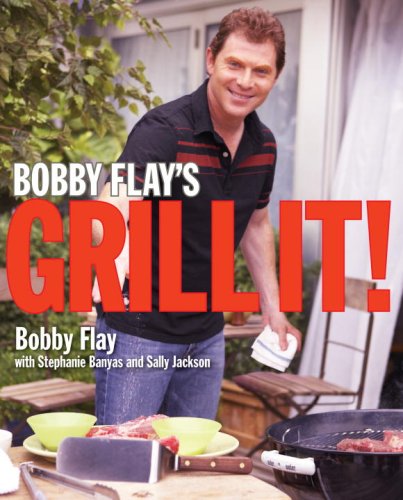 Bobby Flay's Grill It!   2008 9780307351425 Front Cover