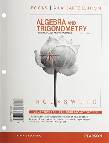 Algebra and Trigonometry with Modeling and Visualization, Books a la Carte Edition Plus MyMathLab with Pearson EText -- Access Card Package  5th 2014 9780321869425 Front Cover
