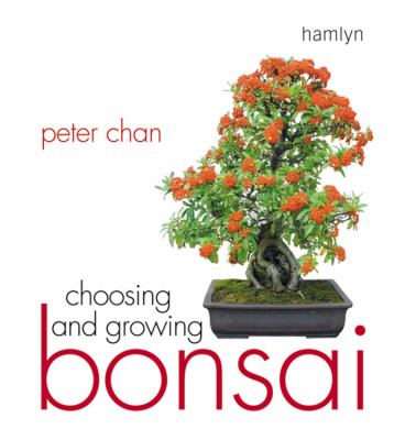 Choosing and Growing Bonsai   2007 9780600614425 Front Cover