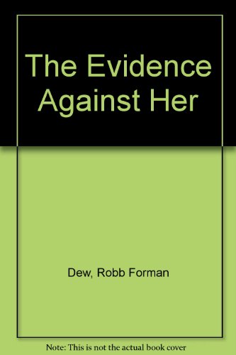 Evidence Against Her  1st 2001 (Large Type) 9780786237425 Front Cover