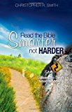 Read the Bible Smarter, Not Harder Exploring the Stories Behind the Books  2007 9780830857425 Front Cover