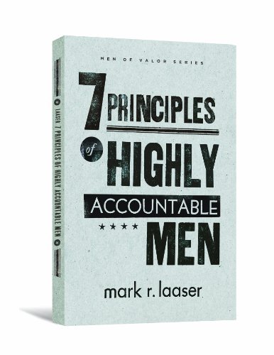 7 Principles of Highly Accountable Men   2011 9780834127425 Front Cover