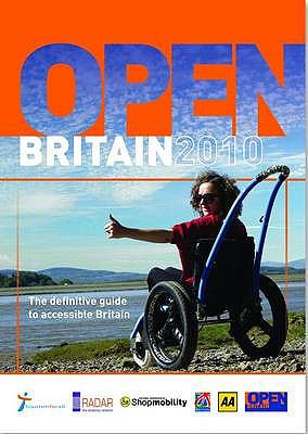 Open Britain 2010 The Definitive Guide to Accessible Britain  2009 9780851014425 Front Cover