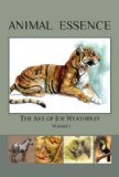 Animal Essence the Art of Joe Weatherly:  2007 9780971031425 Front Cover