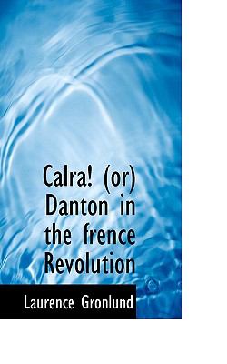 Calra! Danton in the Frence Revolution  N/A 9781110419425 Front Cover