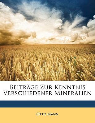 Beiträge Zur Kenntnis Verschiedener Mineralien N/A 9781149640425 Front Cover