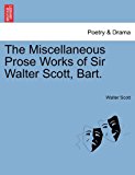 Miscellaneous Prose Works of Sir Walter Scott, Bart  N/A 9781241144425 Front Cover