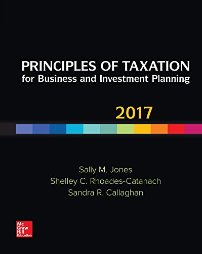 Principles of Taxation for Business and Investment Planning 2017 Edition:   2016 9781259572425 Front Cover