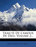 Traictï¿½ de L'Amour de Dieu  N/A 9781278832425 Front Cover