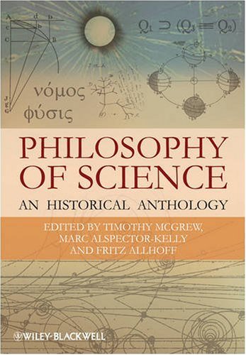 Philosophy of Science An Historical Anthology  2009 9781405175425 Front Cover