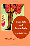Scandals and Scoundrels from the Old West  N/A 9781494892425 Front Cover