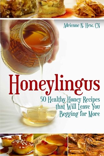 Honeylingus 50 Healthy Honey Recipes That Will Leave You Begging for More N/A 9781502971425 Front Cover