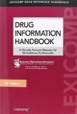 Drug Information Handbook A Clinically Relevant Resource for All Healthcare Professionals 24th 2015 9781591953425 Front Cover