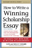 How to Write a Winning Scholarship Essay: 30 Essays That Won over $3 Million in Scholarships  2014 9781617600425 Front Cover