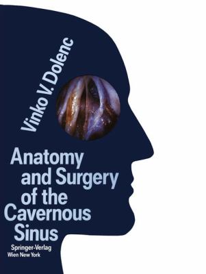 Anatomy and Surgery of the Cavernous Sinus   1989 9783709174425 Front Cover