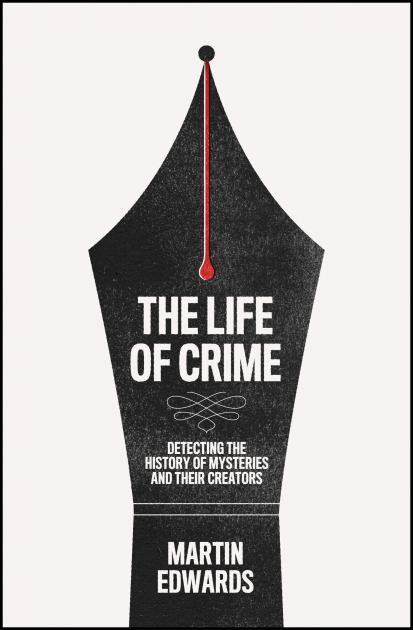 Life of Crime Detecting the History of Mysteries and Their Creators  2022 9780008192426 Front Cover