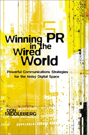Winning PR in the Wired World   2001 9780071363426 Front Cover