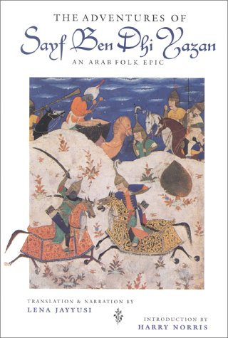 Adventures of Sayf Ben Dhi Yazan An Arab Folk Epic  1999 9780253213426 Front Cover