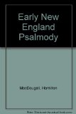 Early New England Psalmody An Historical Appreciation, 1620-1820 Reprint  9780306715426 Front Cover