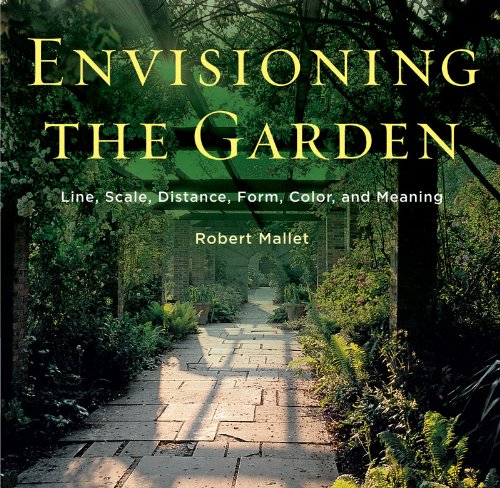 Envisioning the Garden Line, Scale, Distance, Form, Color, and Meaning  2011 9780393733426 Front Cover