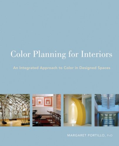Color Planning for Interiors An Integrated Approach to Color in Designed Spaces  2009 9780470135426 Front Cover