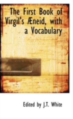The First Book of Virgil's Aneid, With a Vocabulary:   2008 9780559447426 Front Cover