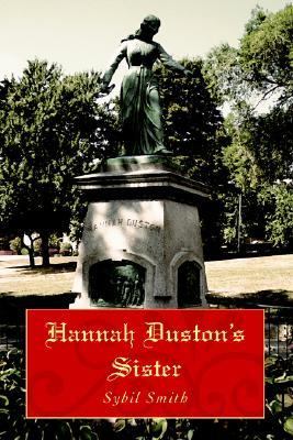 Hannah Duston's Sister  N/A 9780595368426 Front Cover