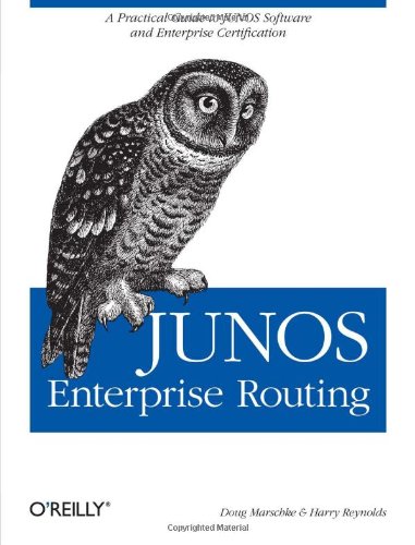 JUNOS Enterprise Routing A Practical Guide to JUNOS Software and Enterprise Certification  2008 9780596514426 Front Cover