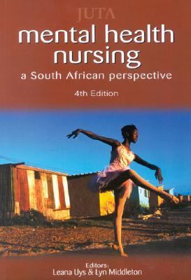 Mental Health Nursing A South African Perspective 4th 1997 9780702166426 Front Cover
