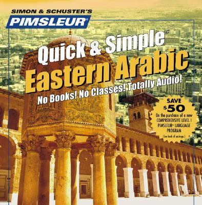 Arabic (Eastern) : Learn to Speak and Understand Arabic with Pimsleur Language Programs 2nd 2003 9780743529426 Front Cover