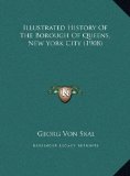 Illustrated History of the Borough of Queens, New York City  N/A 9781169724426 Front Cover